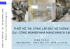 Thiết kế, thi công lắp đặt hệ thống bếp gas công nghiệp cho nhà hàng, khách sạn